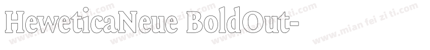 HeweticaNeue BoldOut字体转换